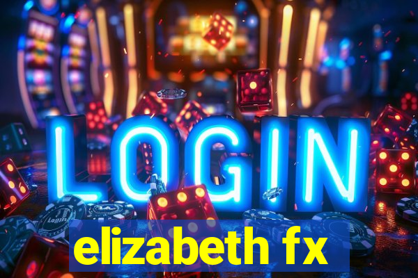 elizabeth fx